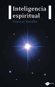 En "Inteligencia espiritual", editado por Plataforma, Torralba explica que todos los seres humanos tenemos necesidades de orden espiritual: la felicidad, el bienestar, la cultural... y debemos satisfacerlas.