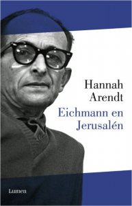 "Eichmann en Jerusalén" , editado por Lumen.