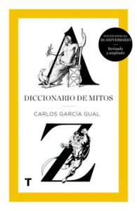 Edición especial 20 aniversario de Diccionario de mitos, de Carlos García Gual. Publicado por Turner libros.