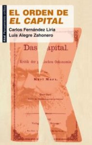 "El orden de El Capital", de Carlos Fernández Liria y Luis Alegre, publicado por Akal.