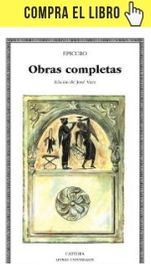 Obras completas de Epicuro (Editorial Cátedra).
