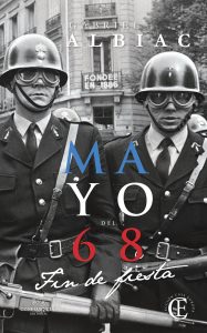 Mayo del 68: fin de fiesta, de Gabriel Albiac (Ed. Confluencias)
