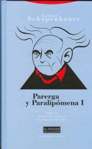 "Parerga y Paralipomena", de Arthur Schopenhauer.