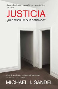 "Justicia. ¿Hacemos lo que debemos?", de Michael J. Sandel, premio Princesa de Asturias de Ciencias Sociales 2018, publicado por la editorial Debate.