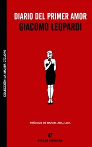 "Diario del primer amor", de Giacomo Leopardi, editado por Errata Naturae.