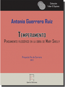 "Temperamento: Pensamiento filosófico en la obra de Mary Shelley", de Antonio Guerrero (Editorial Apeirón)