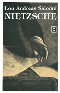 Lou Andreas Salomé escribió esta biografía de Nietzsche que publica Juan Pablos Editor.