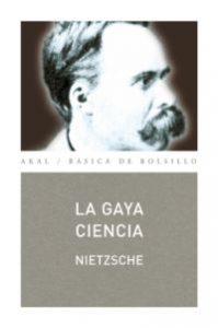 "La gaya ciencia", de Nietzsche, editado por Akal.