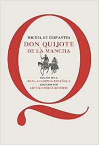 "Don Quijote de la Mancha", Miguel de Cervantes Saavedra (Edición de la Real Academia Española)