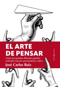 "El arte de pensar", de José Carlos Ruiz, en edición de Berenice.