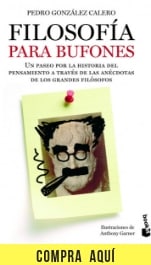 "Filosofía para bufones", de Pedro González Calero, editado por Booket.