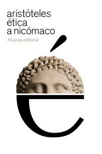 "Ética a Nicómano", de Aristóteles, editado por Alianza.