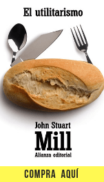 "El utilitarismo", John Stuart Mill (Alianza)