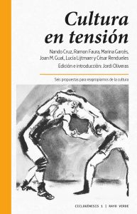 "Cultura en tensión", VV.AA. coordinador por Jordi Oliveras, en Rayo verde.