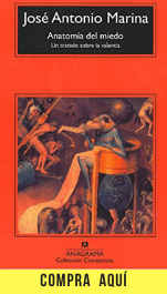 "Anatomia del miedo", de José Antonio Marina (Anagrama).