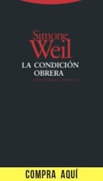 "La condición obrera", de Simone Weil (Trotta).