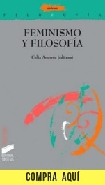 "Feminismo y filosofía", de Celia Amorós (Síntesis).