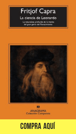 "La ciencia de Leonardo", de Fritjof Capra, en Anagrama. 