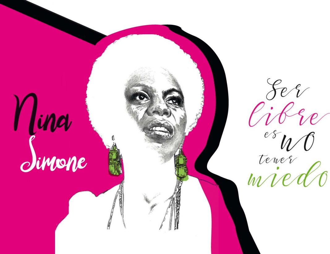 «Ser libre es no tener miedo». Nina Simone