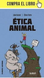 Ética animal, de Julia Kockel y Oliver Hahn (Herder)