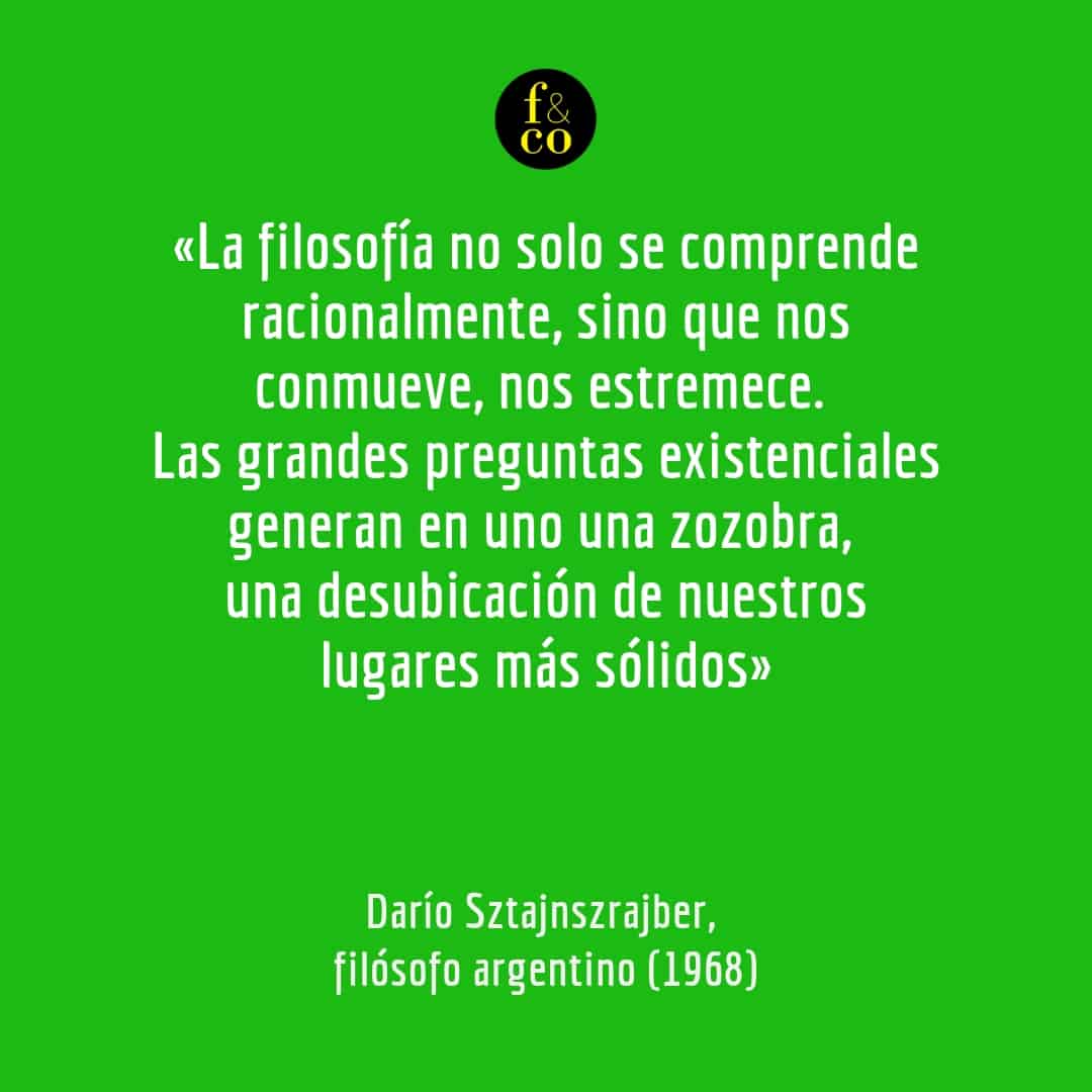Frase filosófica Darío Sztajnszrajber
