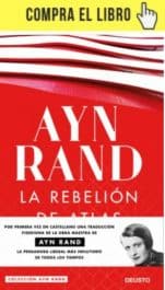 La rebelión de Atlas, de Ayn Rand (Deusto).