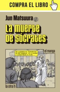 La muerte de Socrates, de Juan Matsuura, en La otra h.