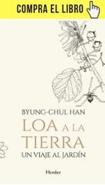 Loa a la tierra, de Byung-Chul Han (Herder)