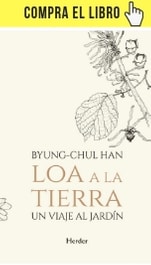Loa a la tierra, de Byung-Chul Han, en Herder. 