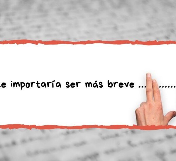 ¿Podría decirlo más breve?