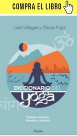 Diccionario del yoga, de Laia Villegas y Òscar Pujol (Herder).