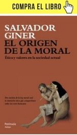 El origen de la moral, de Giner (Península).