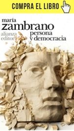 Persona y democracia, de Zambrano (Alianza).