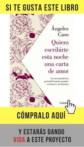 Quiero escribirte esta noche una carta de amor, de Ángeles Caso (Lumen).