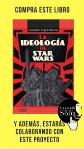 La ideología de Star Wars, de Moreno (Guillermo Escolar).