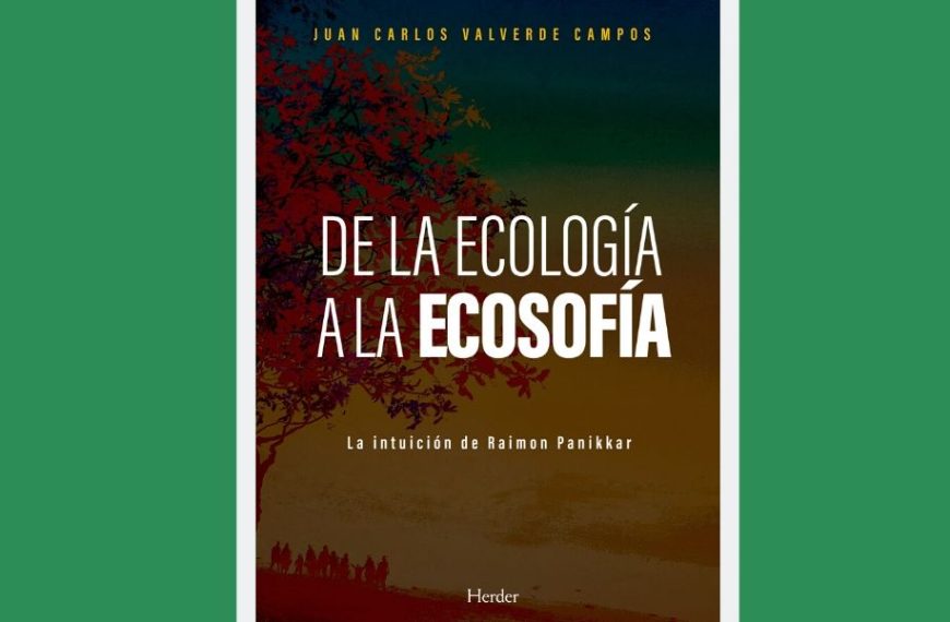 De la ecología a la ecosofía. La intuición de Raimon Panikkar