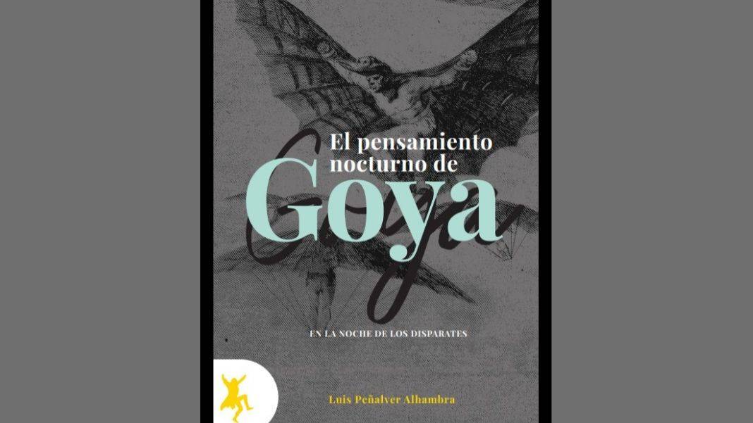 F+ El pensamiento nocturno de Goya. En la noche de los Disparates