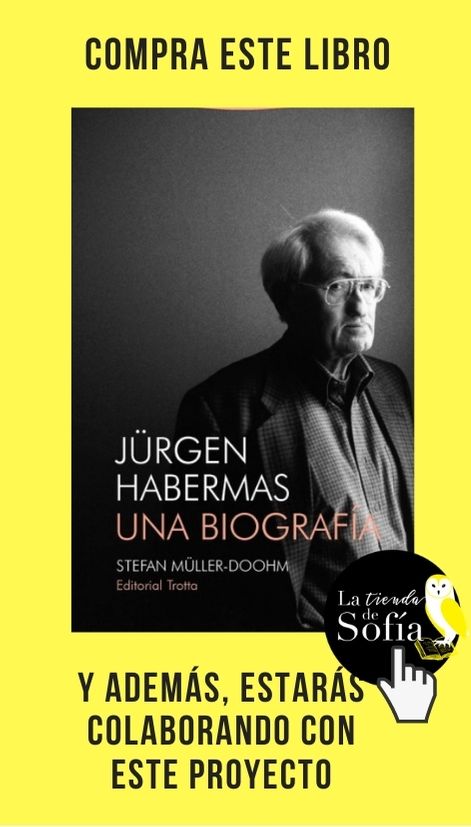 Jürgen Habermas. Una biografía, de Müller-Doohm (Trotta).