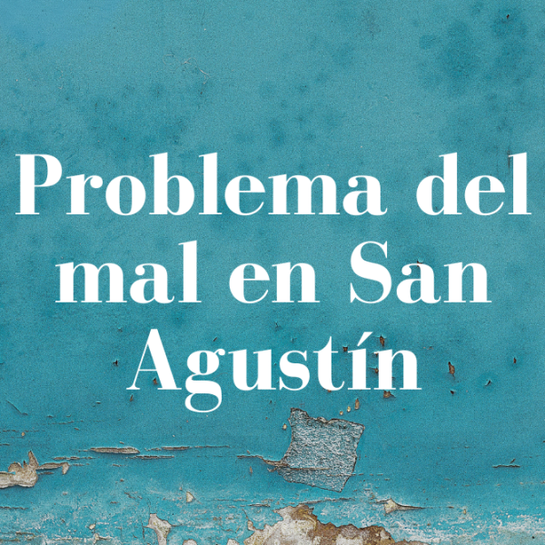 imagen Filconcepto Problema del mal en San Agustín · Filco+