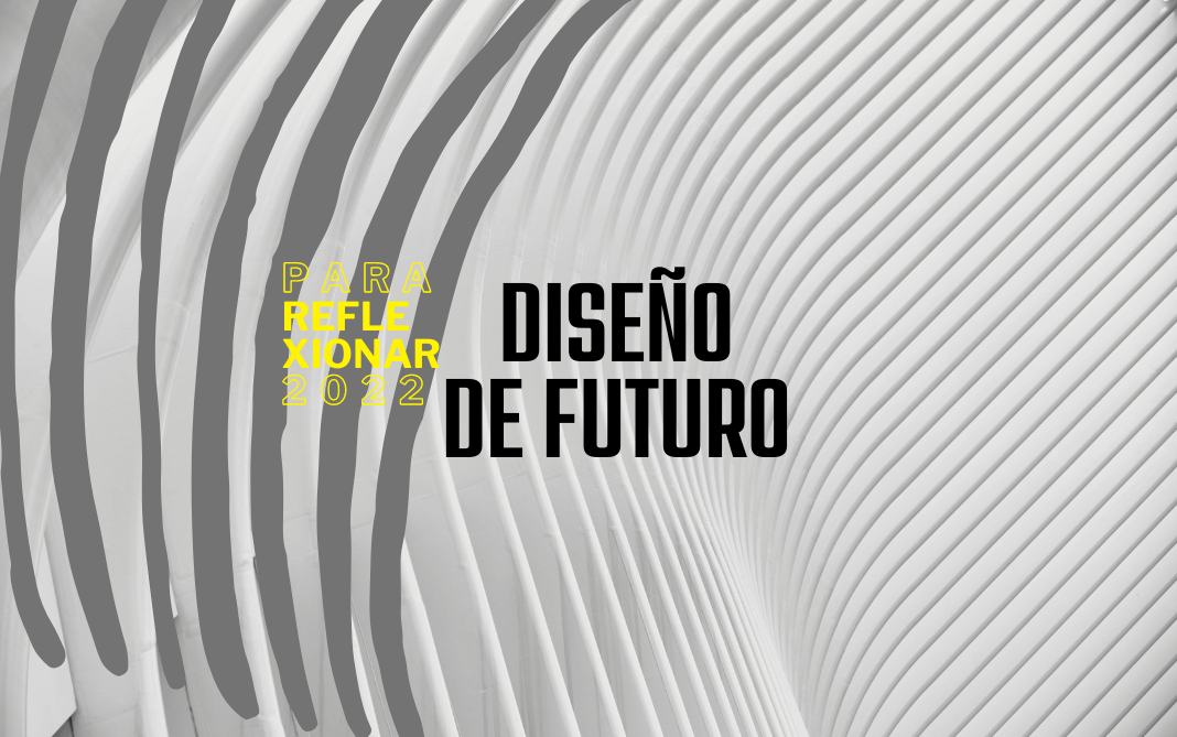 Diseñar el futuro