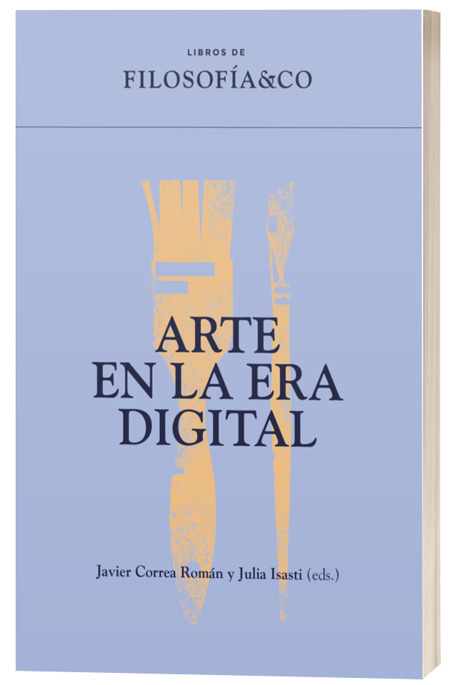FILOSOFÍA&CO - Javier Correa y Julia Isasti El arte en la era digital Volumen e1699001296415