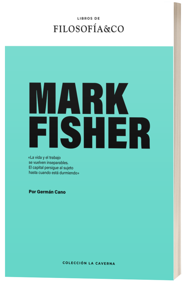 MARK FISHER - Germán Cano | Libros de FILOSOFÍA&CO Mark Fisher