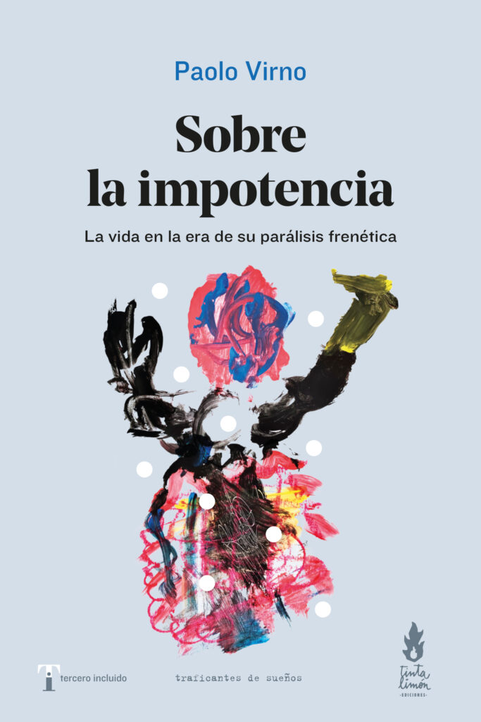 Paolo Virno, el filósofo del pensamiento autónomo FILOSOFÍA&CO - Sobre la impotencia