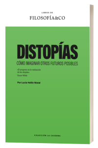 ¡Nuevo libro! "Distopías. Cómo imaginar otros futuros posibles", por Lucía Hellín Nistal. Ya disponible ¡Nuevo libro! "Distopías. Cómo imaginar otros futuros posibles", por Lucía Hellín Nistal. Ya disponible